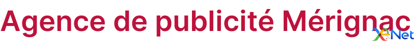Agence de publicité Mérignac